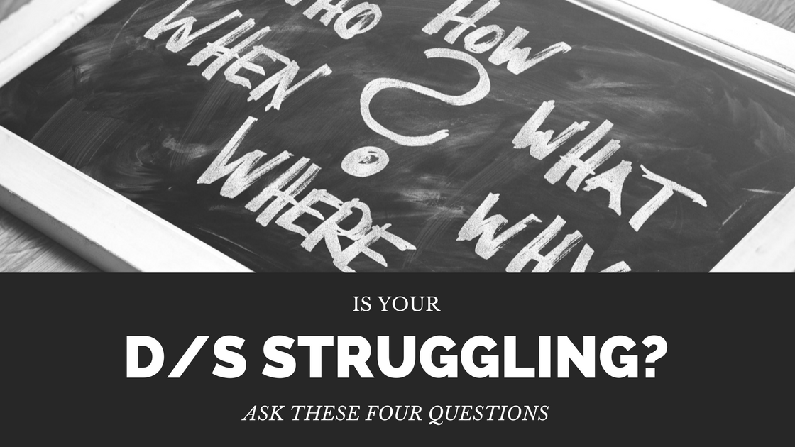 4-questions-to-ask-when-you-re-struggling-in-your-d-s-relationship