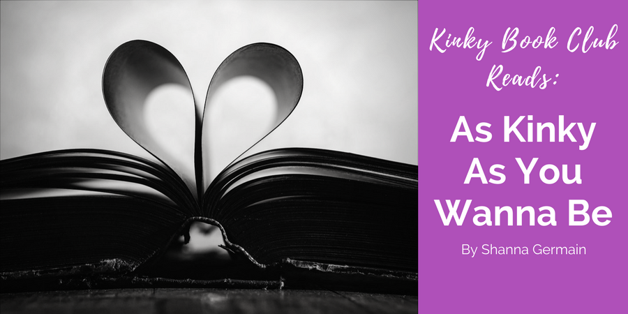 Book review for As Kinky As You Wanna Be by Shanna Germain