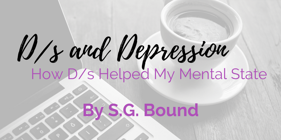 post by S.G. Bound about D/s and depression