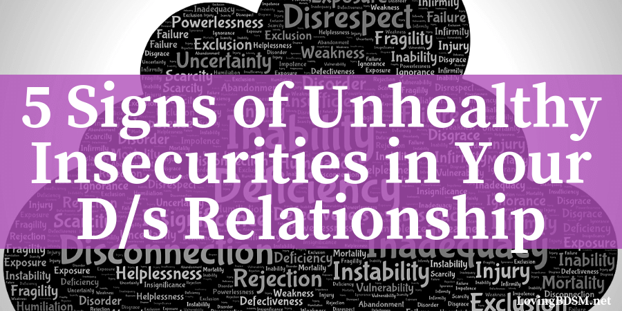 5-signs-of-unhealthy-insecurities-in-your-d-s-relationship-loving-bdsm