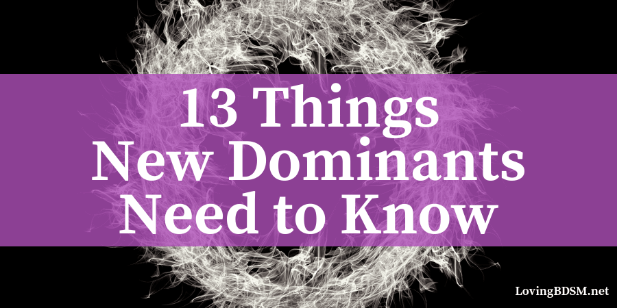 what new Dominants need to know - a list of 13 things
