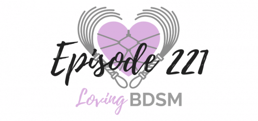 episode 221 of the Loving BDSM podcast