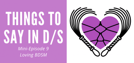 episode 9 of the Loving BDSM podcast minisodes on things to say in your D/s relationship
