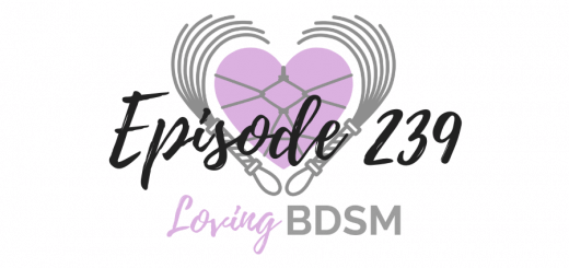 episode 239 of the Loving BDSM podcast discussing kinks vs fetishes