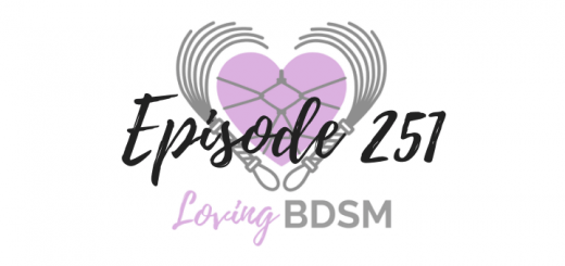 episode 251 of the Loving BDSM podcast