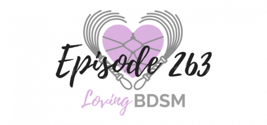 episode 263 of the Loving BDSM podcast