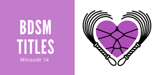 minisode 14 of Loving BDSM on BDSM titles