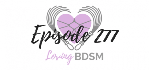 episode 277 of the Loving BDSM podcast