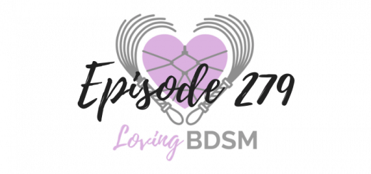 episode 279 of the Loving BDSM podcast