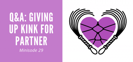 Loving BDSM podcast minisode 29 on Giving up kink for partner
