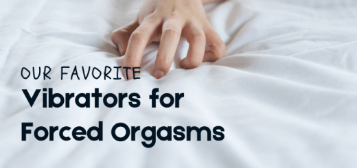 image of hand clutching white sheets in orgasmic pleasure with text that says Our Favorite Vibrators for Forced Orgasms