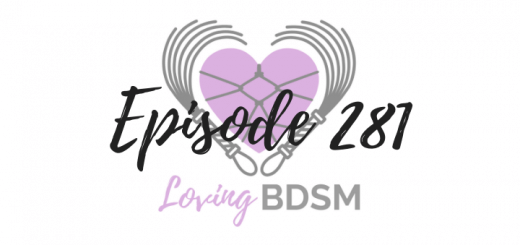 episode 281 of the Loving BDSM podcast