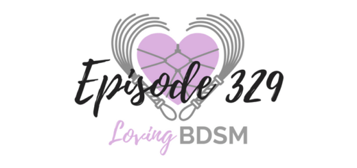 episode 329 of the Loving BDSM podcast discussing toxic masculinity