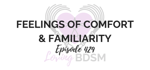 Feelings of comfort and familiarity episode 429