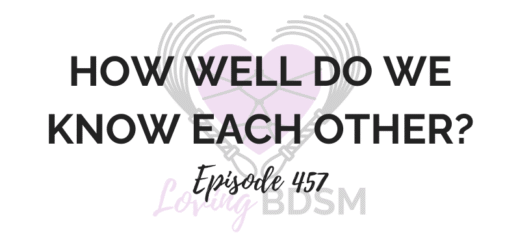 episode 457 of the Loving BDSM podcast answering 10 relationship questions to see how well we know each other
