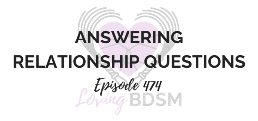 answering silly relationship questions for Loving BDSM podcast episode 474